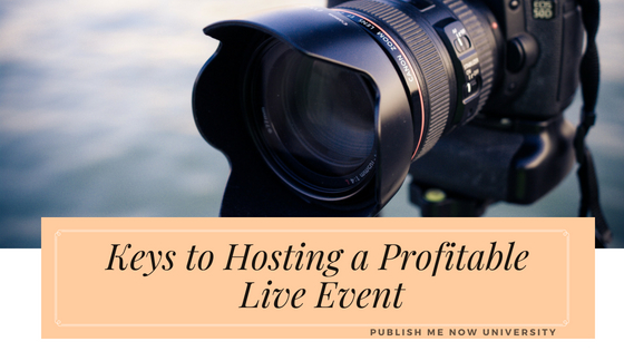 Keys to Hosting a Profitable Live Event