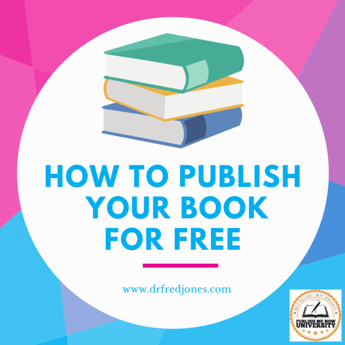 how-to-publish-your-book-for-free-dr-fred-jones